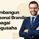 Membangun Personal Branding Sebagai Pengusaha