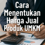 Cara Menentukan Harga Jual Produk UMKM