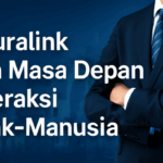 Neuralink dan Masa Depan Interaksi Otak-Manusia