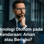 kendaraan untuk memahami lingkungan sekitar dan mengambil keputusan dalam situasi lalu lintas Teknologi Otonom pada Kendaraan:.